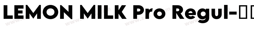 LEMON MILK Pro Regul字体转换